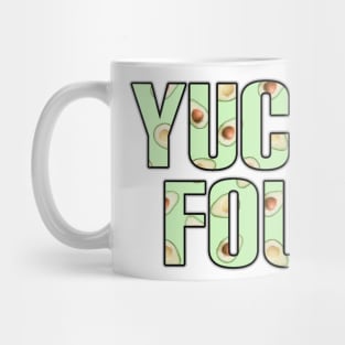 Yuck fou avocado Mug